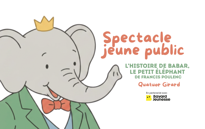 Spectacle jeune public "Je découvre Poulenc à travers Babar"